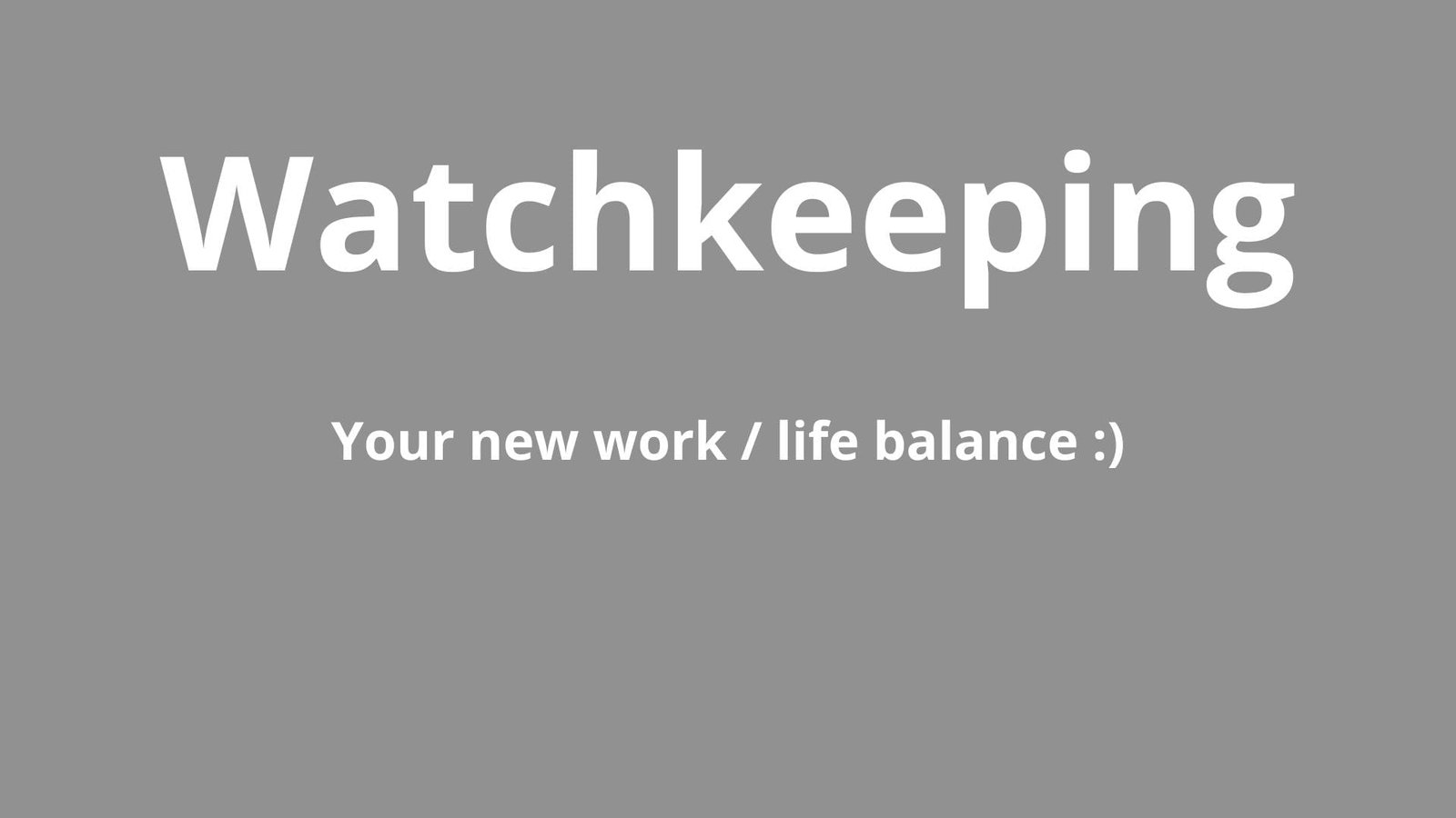 Watchkeeping