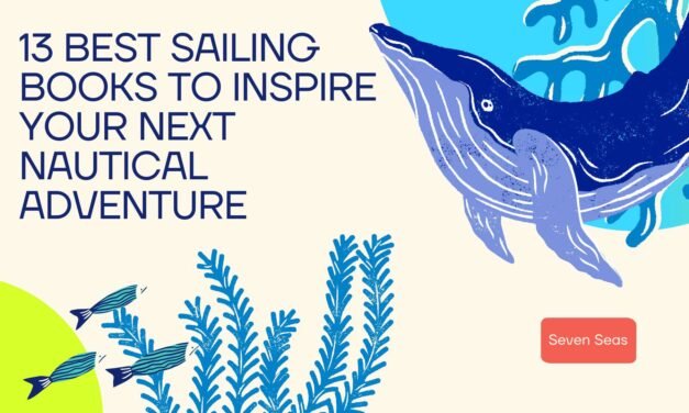 13 Best Books to Inspire Your Next Sailing Adventure